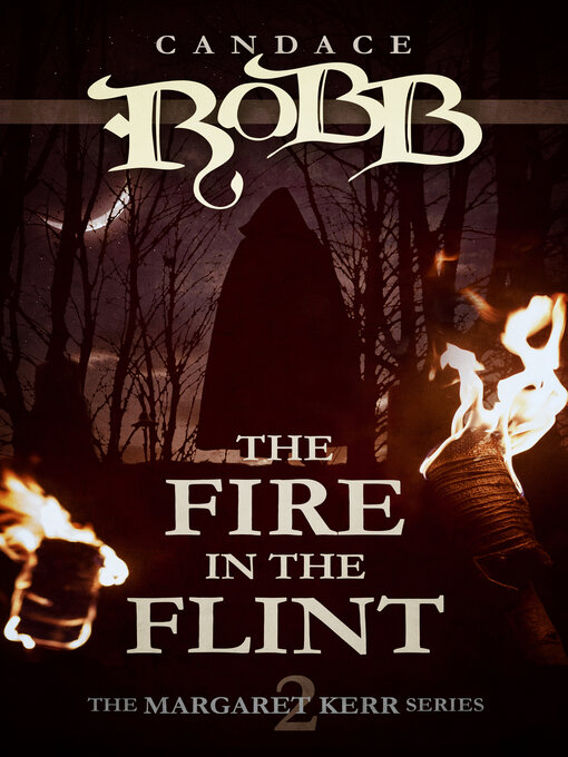 Title details for The Fire in the Flint by Candace Robb - Available